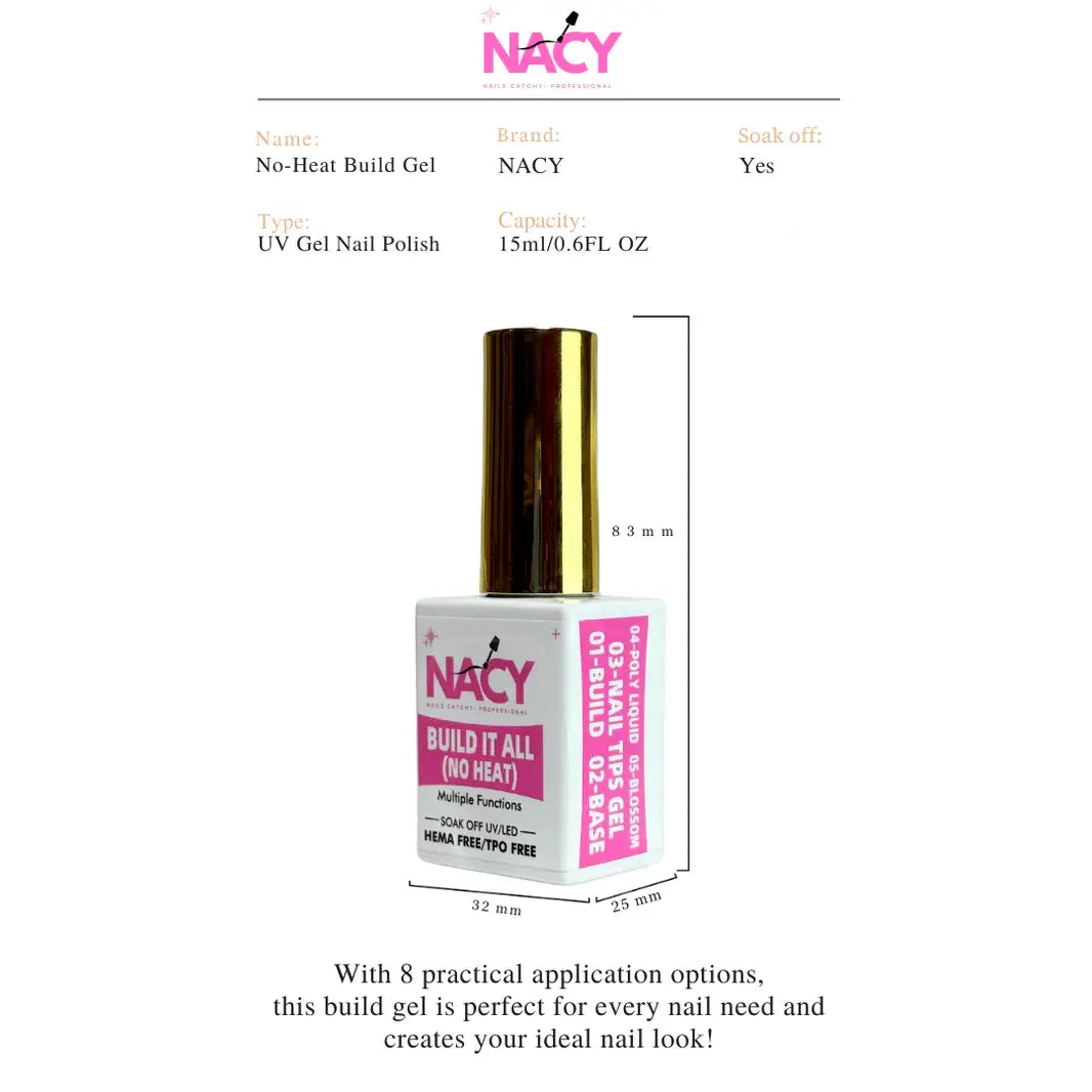 Nacy 8in1 Build It All Multi-Function ( No Heat ) Gel Hema Free/ TPO Free