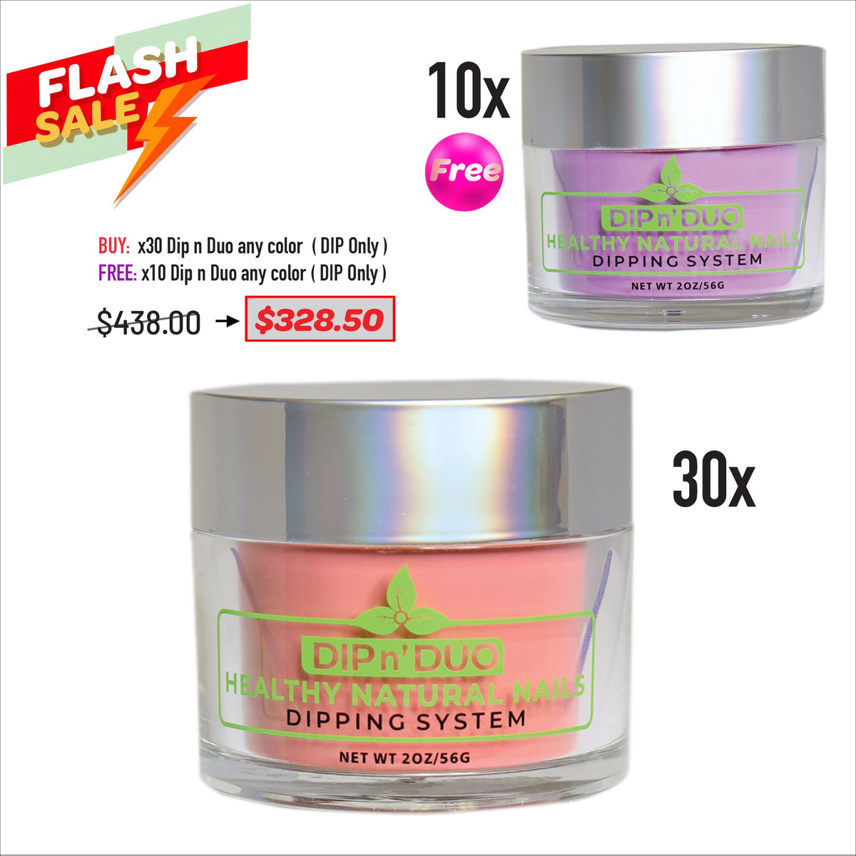 FLASH SALE - DIP N&